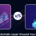 Layer-1-Vs.-Layer-2-Which-Blockchain-Layer-Should-You-Focus-On